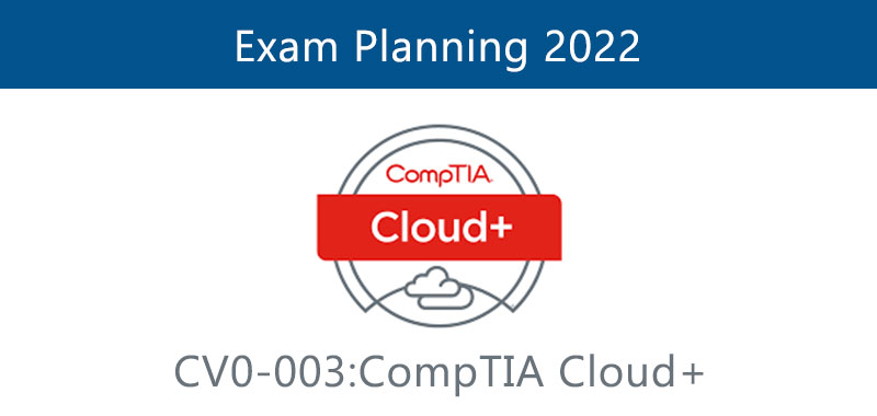 cv0-003 exam planning 2022